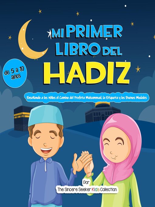 Title details for Mi Primer Libro del Hadiz by The Sincere Seeker Collection - Available